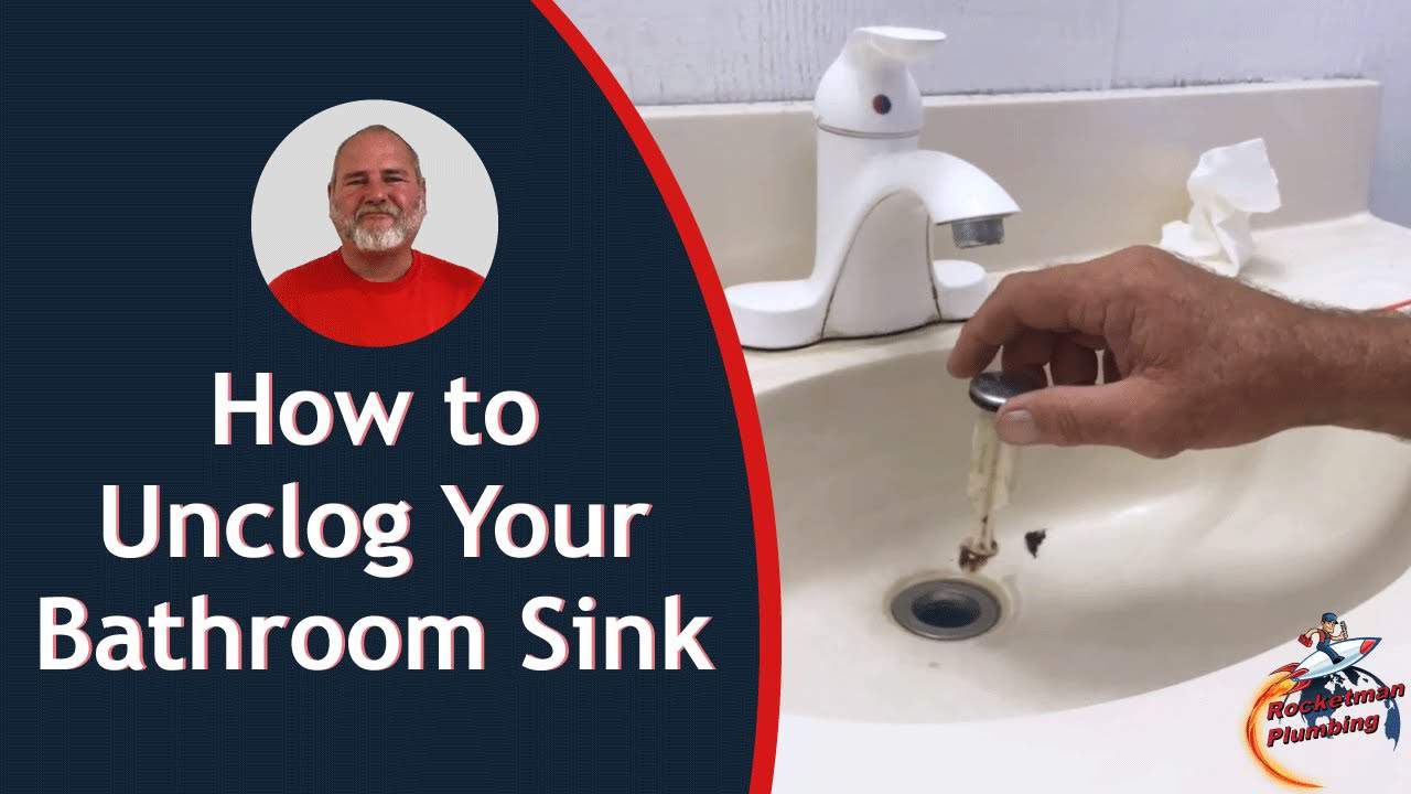 How to Unclog Your Bathroom Sink Rocketman Plumbing