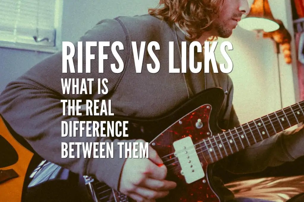 Riffs Vs Licks What Is The Real Difference Between Them? Rock