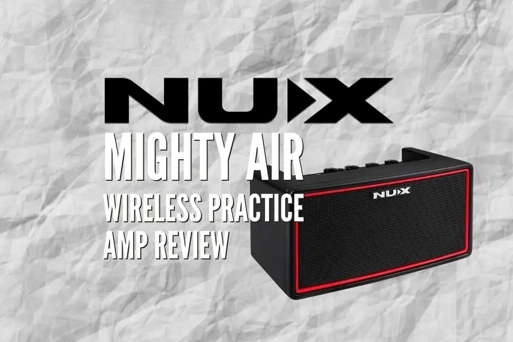 NUX Mighty Air Wireless Practice Amp Review – How Good Is It? – Rock