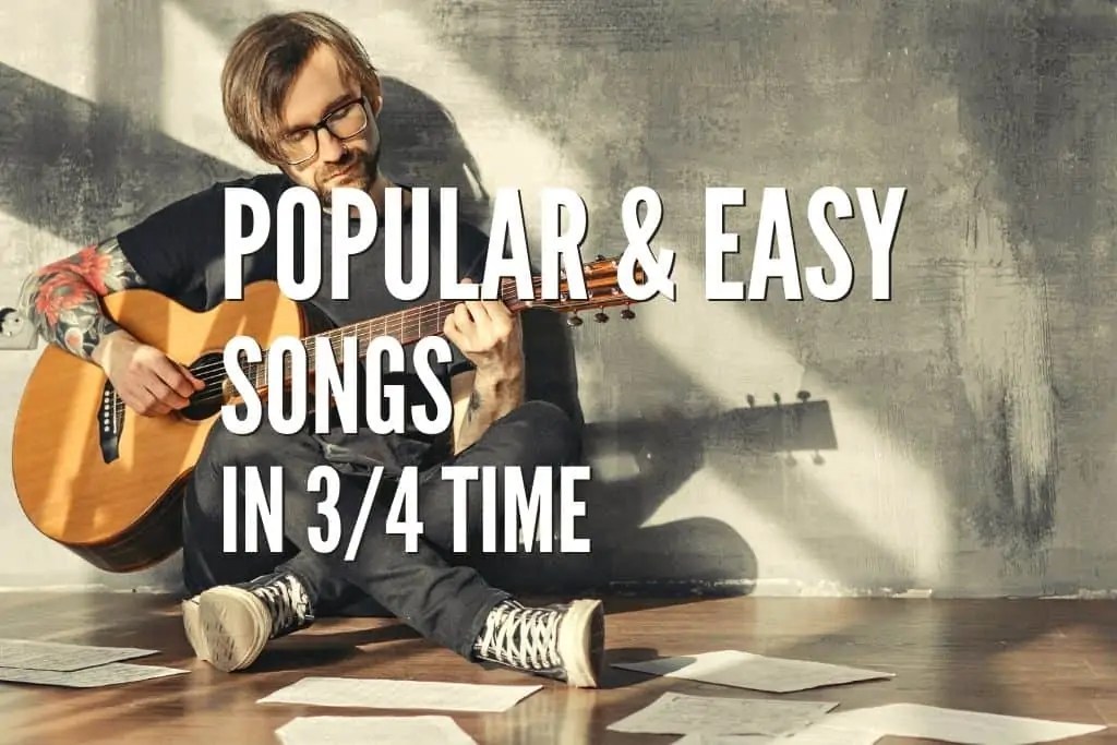 Top 40 Popular & Easy Songs in 3/4 time Guitar Tabs Included Rock Guitar Universe