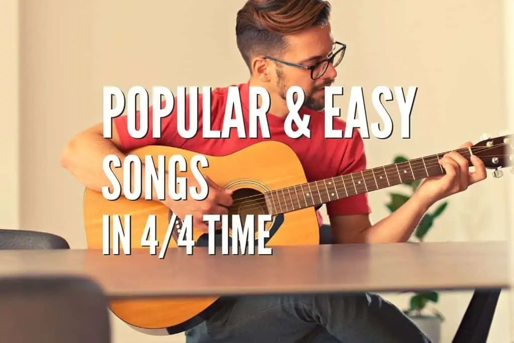 Top 50 Popular & Easy Songs In 4/4 Time Guitar Tabs Included Rock