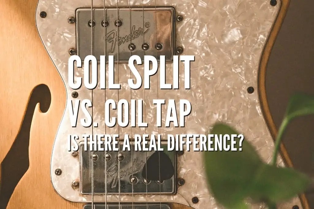 Coil Split Vs Coil Tap Is There A Real Difference? Rock Guitar Universe