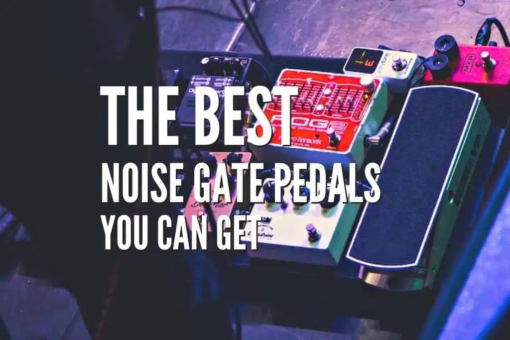 The 20 Best Noise Gate Pedals You Can Get In 2024 Rock Guitar Universe