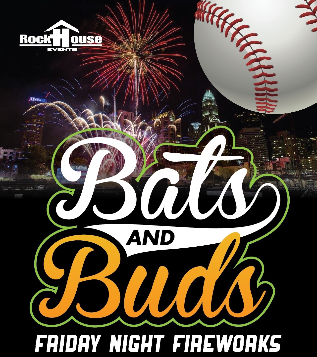 Bats & Buds Fireworks Friday RockHouse Events