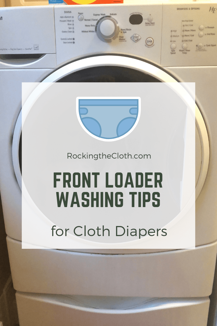 Front Loader Washing Tips For Cloth Diapers Rocking the Cloth