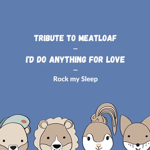 Meatloaf I'd Do Anything For Love (Cover) Rock my Sleep