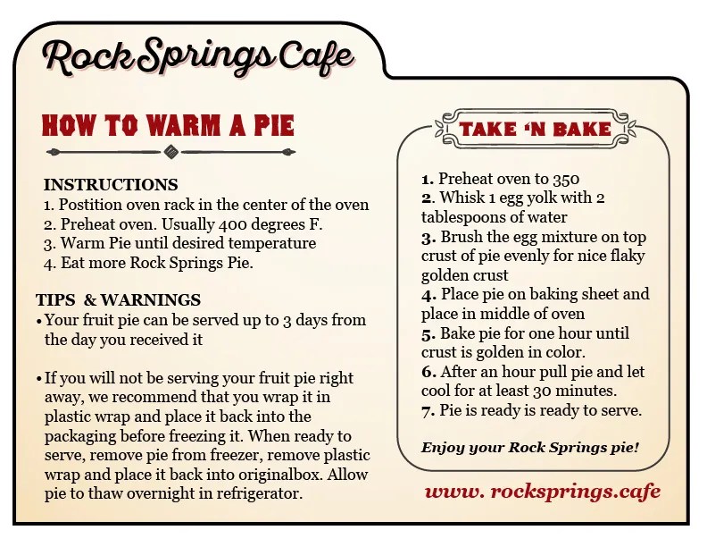 Pie warming and "Take 'N Bake" instructions. Rock Springs Cafe