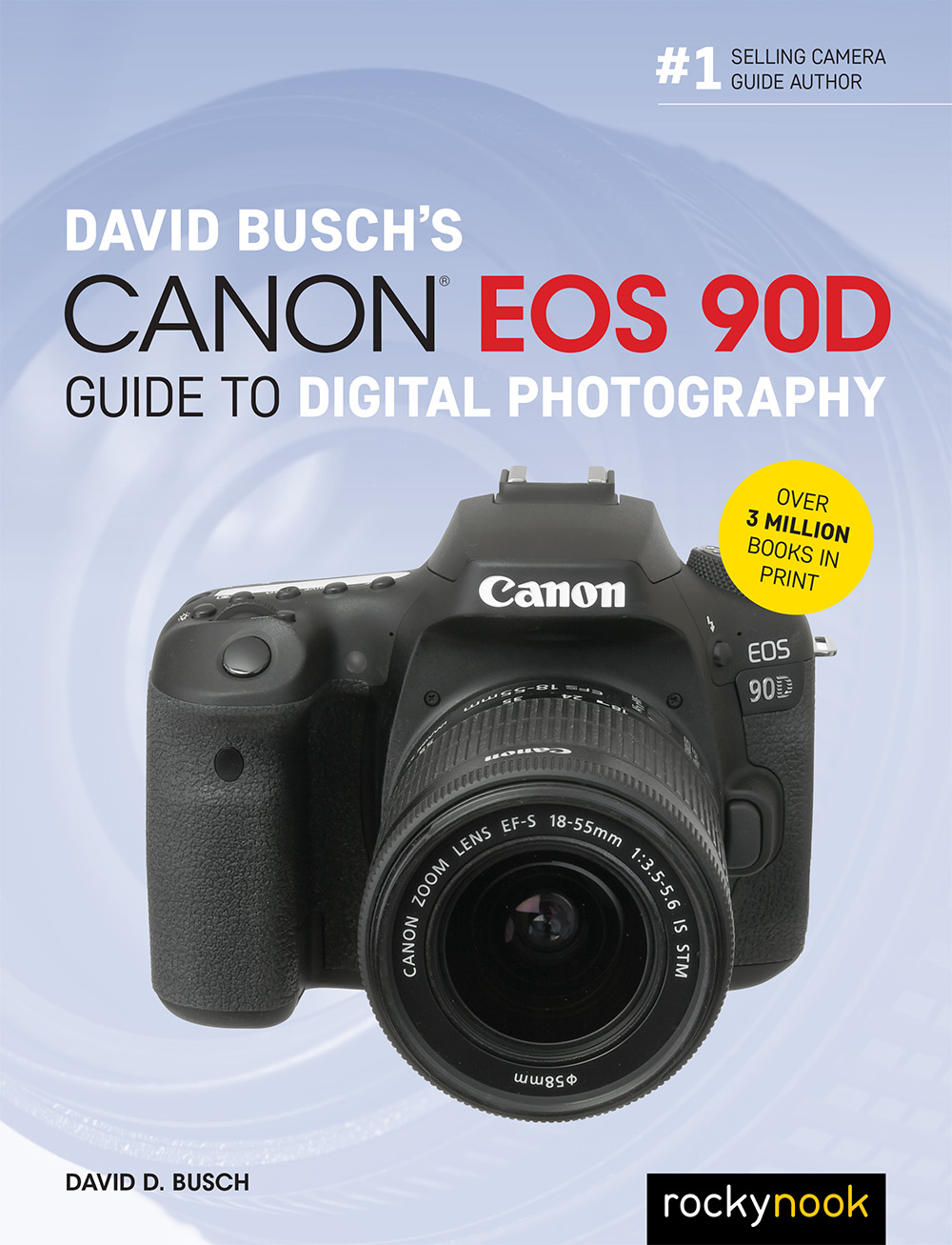 David Busch's Canon EOS 90D Guide to Digital Photography RockyNook