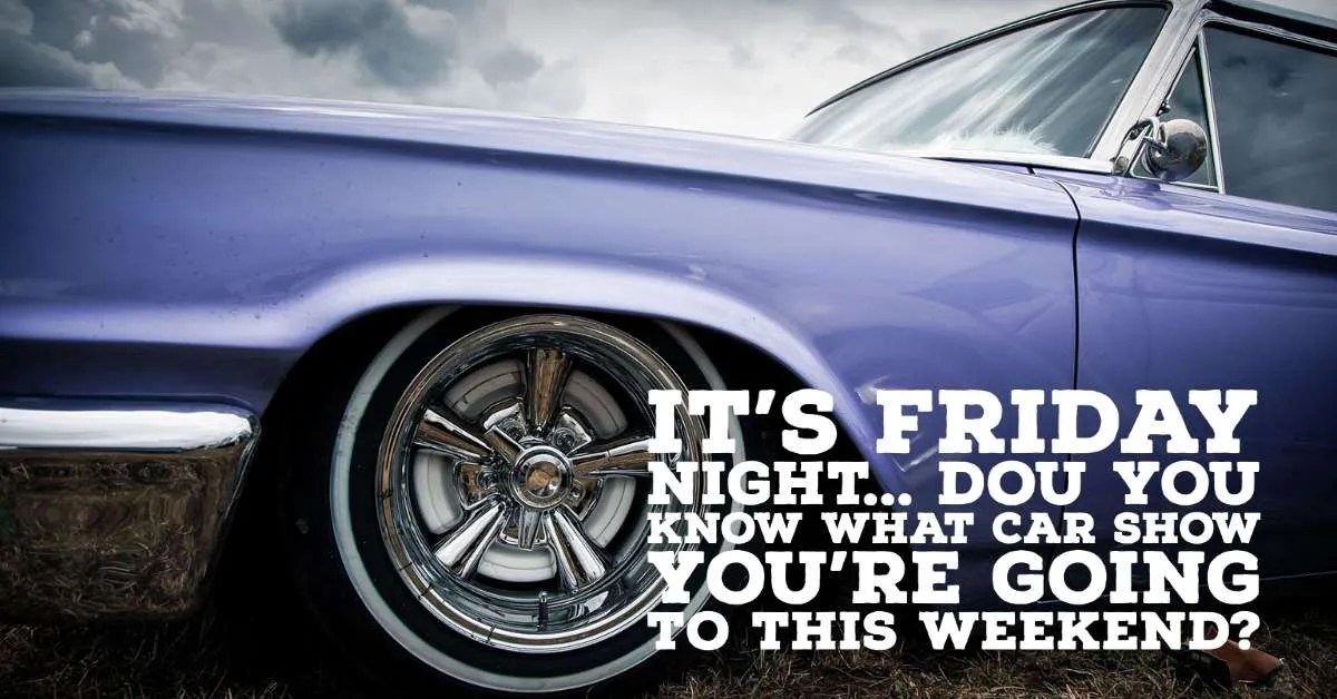 Events Happening Near Me Next Month 2023 Car Show, CruiseIn & Race Calendar Roddin' & Racin'