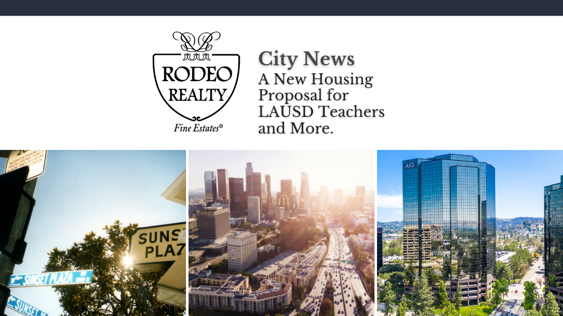 City News A New Housing Proposal for LAUSD Teachers and More. Rodeo