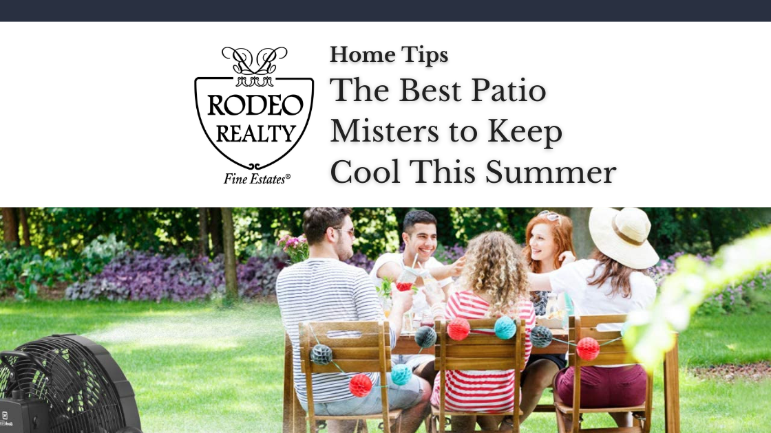 The Best Patio Misters to Keep Cool This Summer | Home Tips - Rodeo Realty
