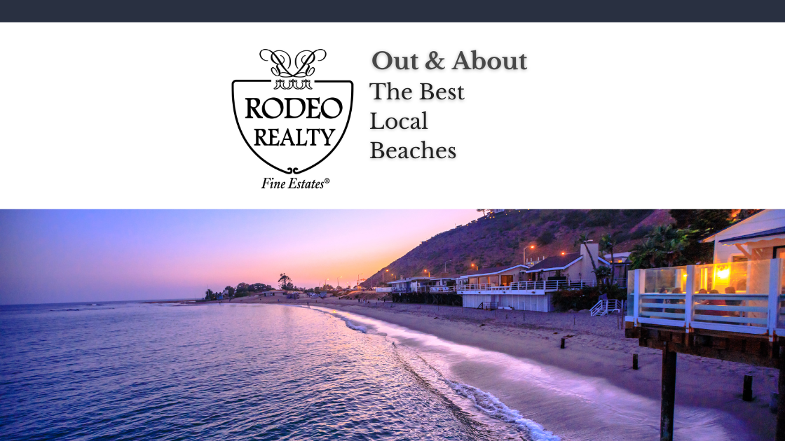 The Best Local Beaches Out & About Rodeo Realty