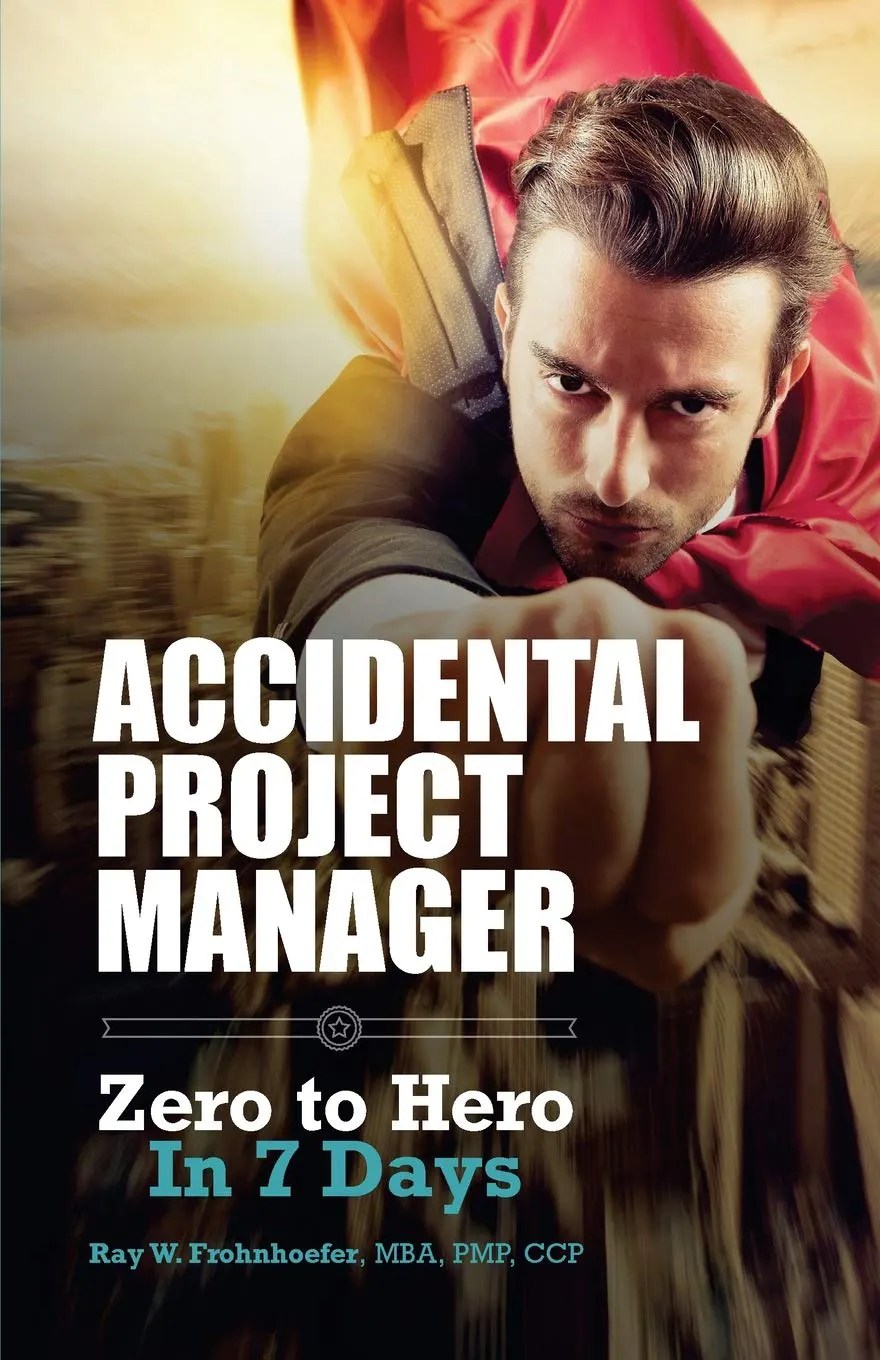 Accidental Project Manager Zero to Hero in 7 Days