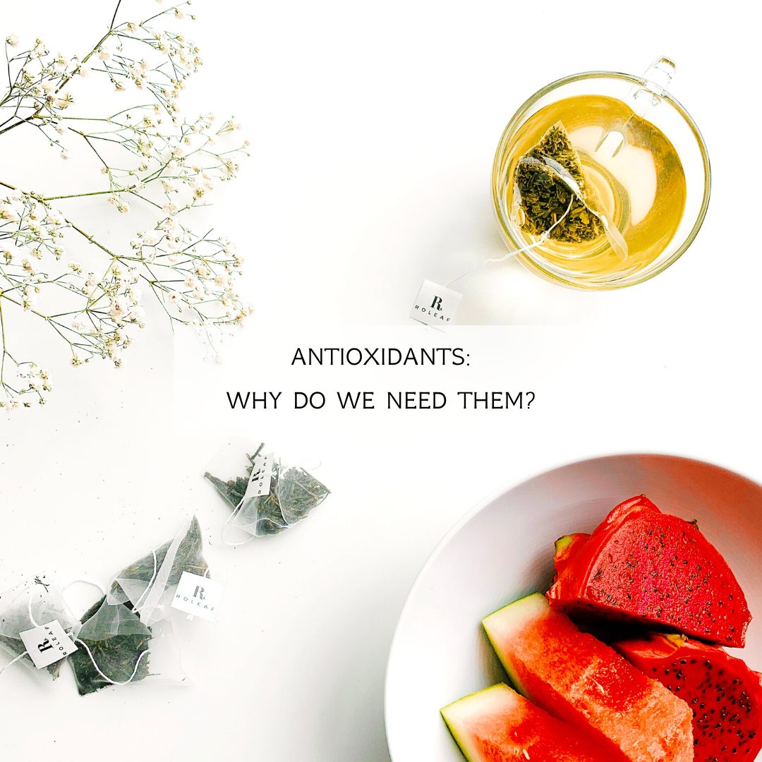 Antioxidants Why Do You Need Them? Roleaf Tea Online Shop Health