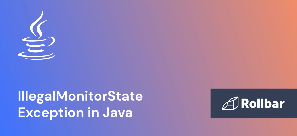 Handling IllegalMonitorStateException in Java Rollbar