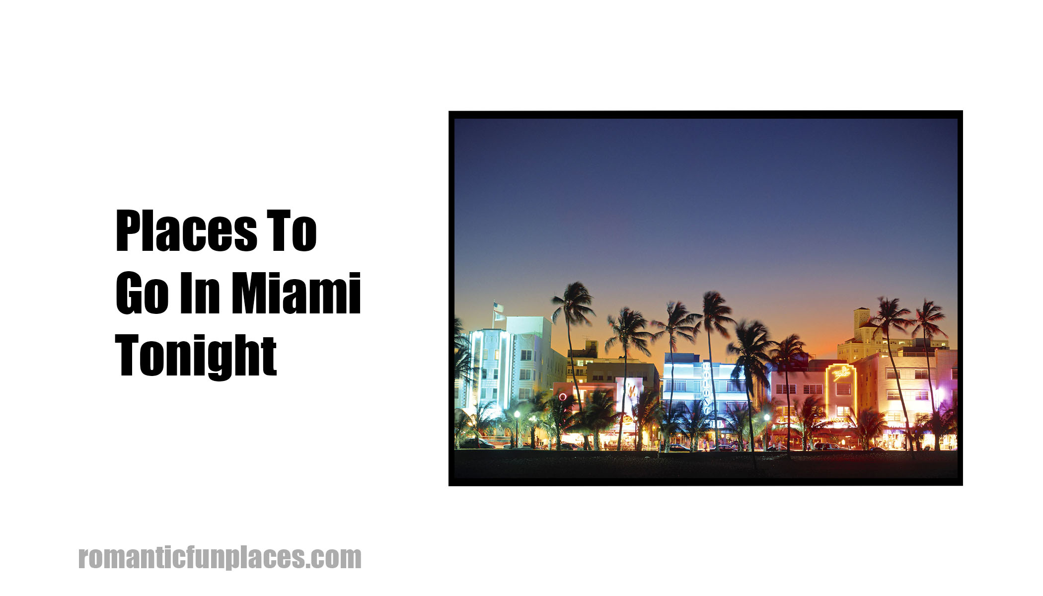 Places To Go In Miami Tonight ROMANTICFUNPLACES
