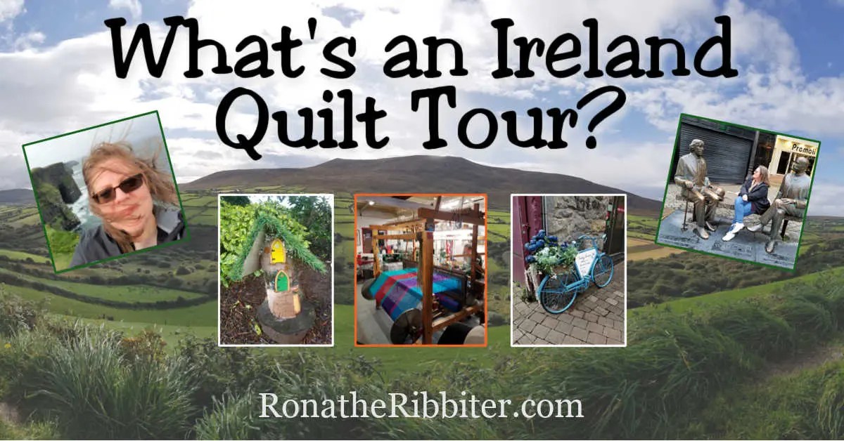Heading out on an Ireland Quilt Tour Rona the Ribbiter