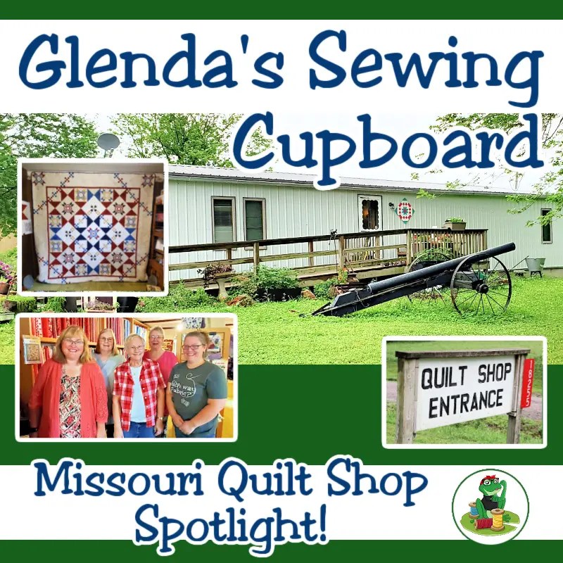 Glenda's Sewing Cupboard Quilt Shop Spotlight Rona the Ribbiter