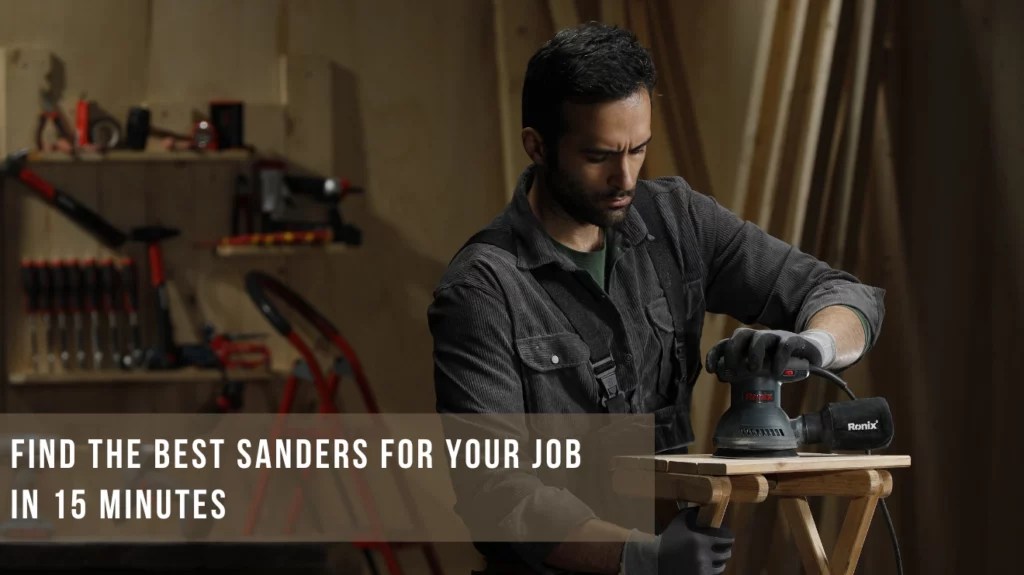 Find the Best Sanders for Your Job In 15 Minutes