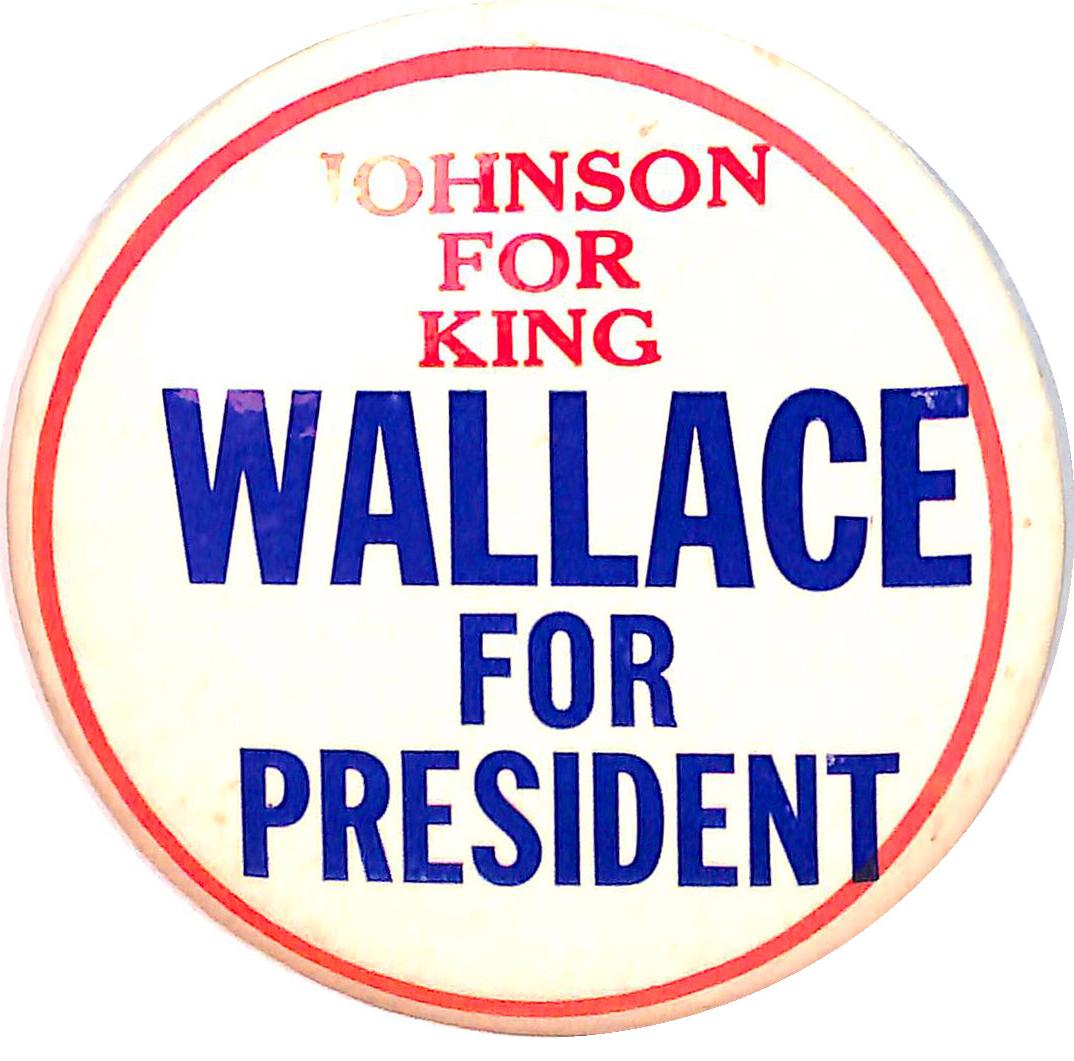 C. Wallace for President Campaign Buttons and Memorabilia