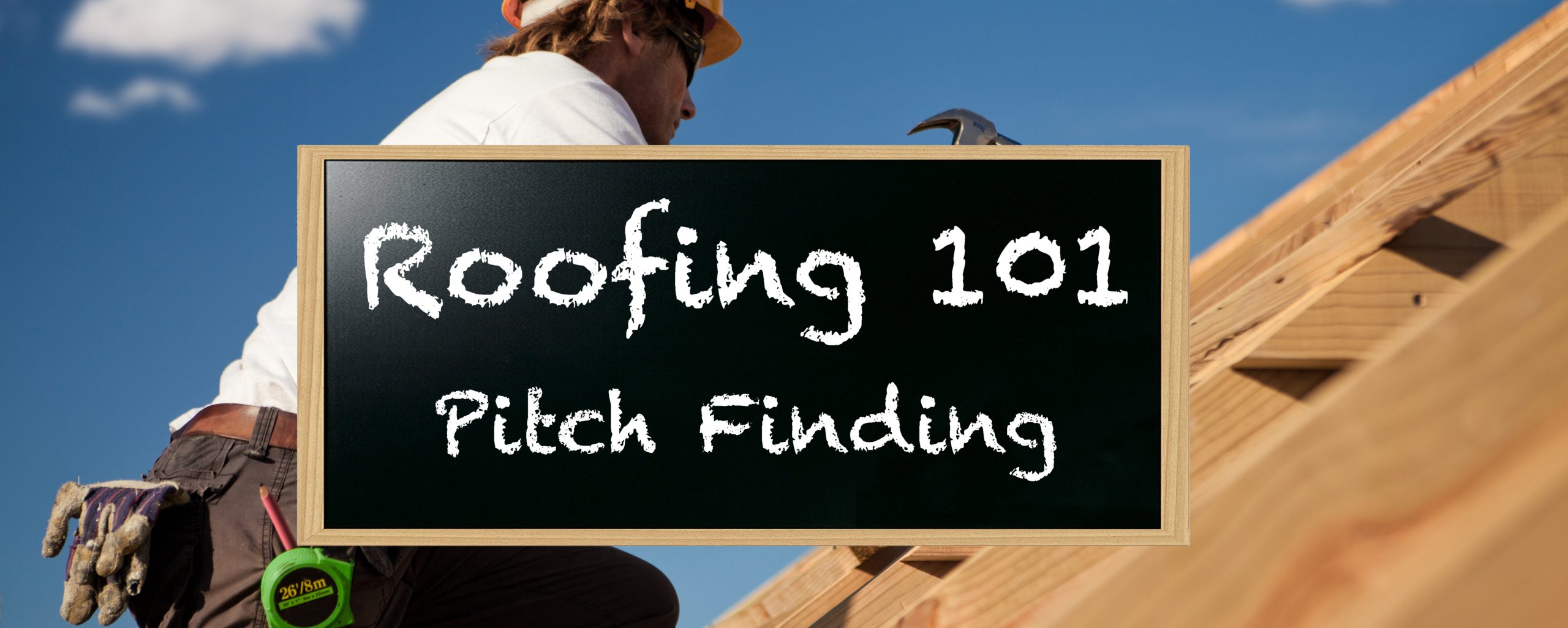 Roofing 101 Pitch Finding RoofSnap