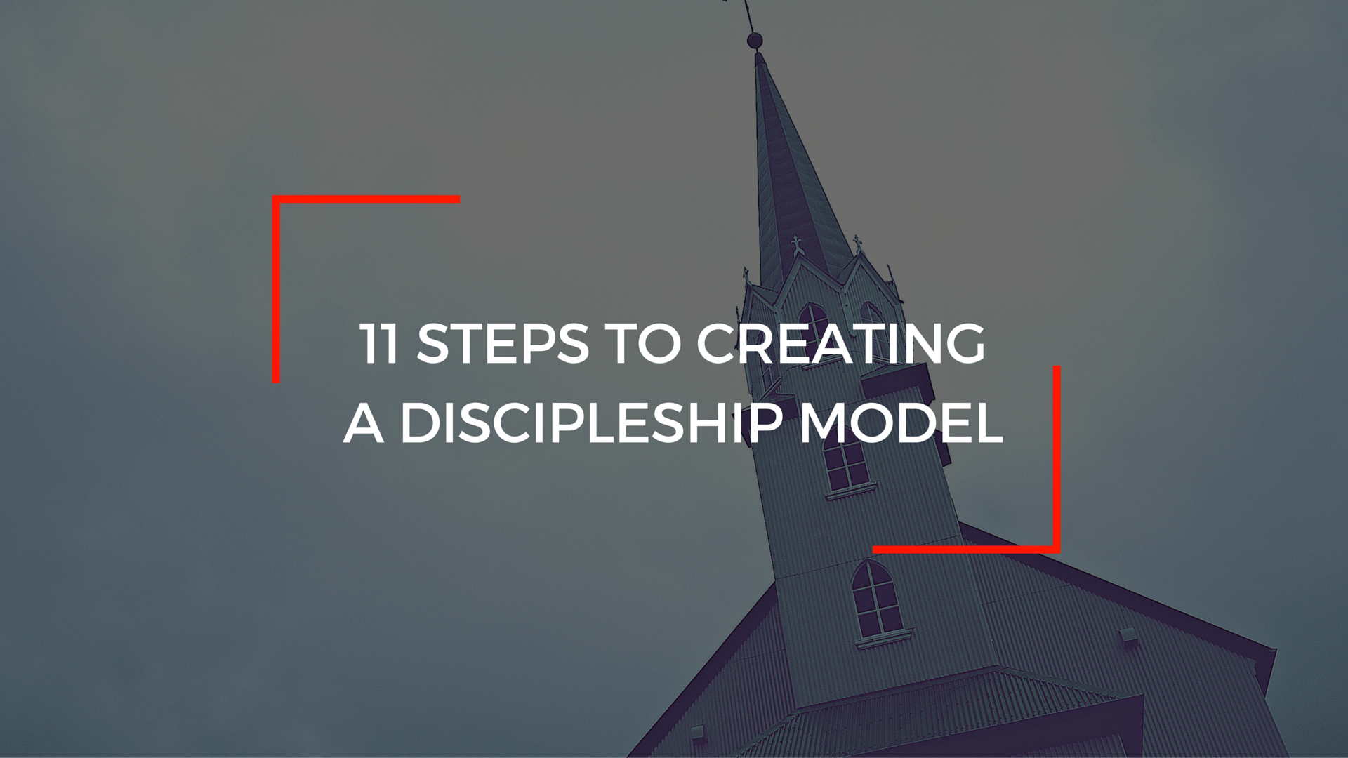 11 Steps to Creating a Discipleship Model