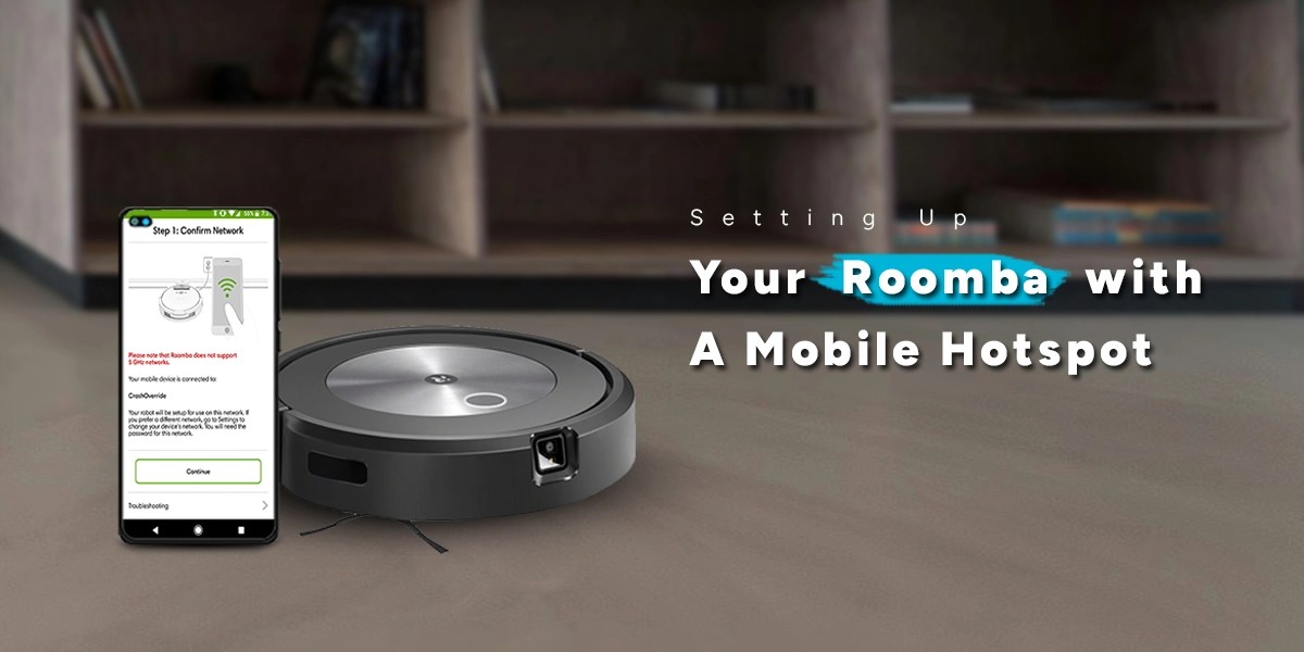 Setting Up Your Roomba with a Mobile Hotspot