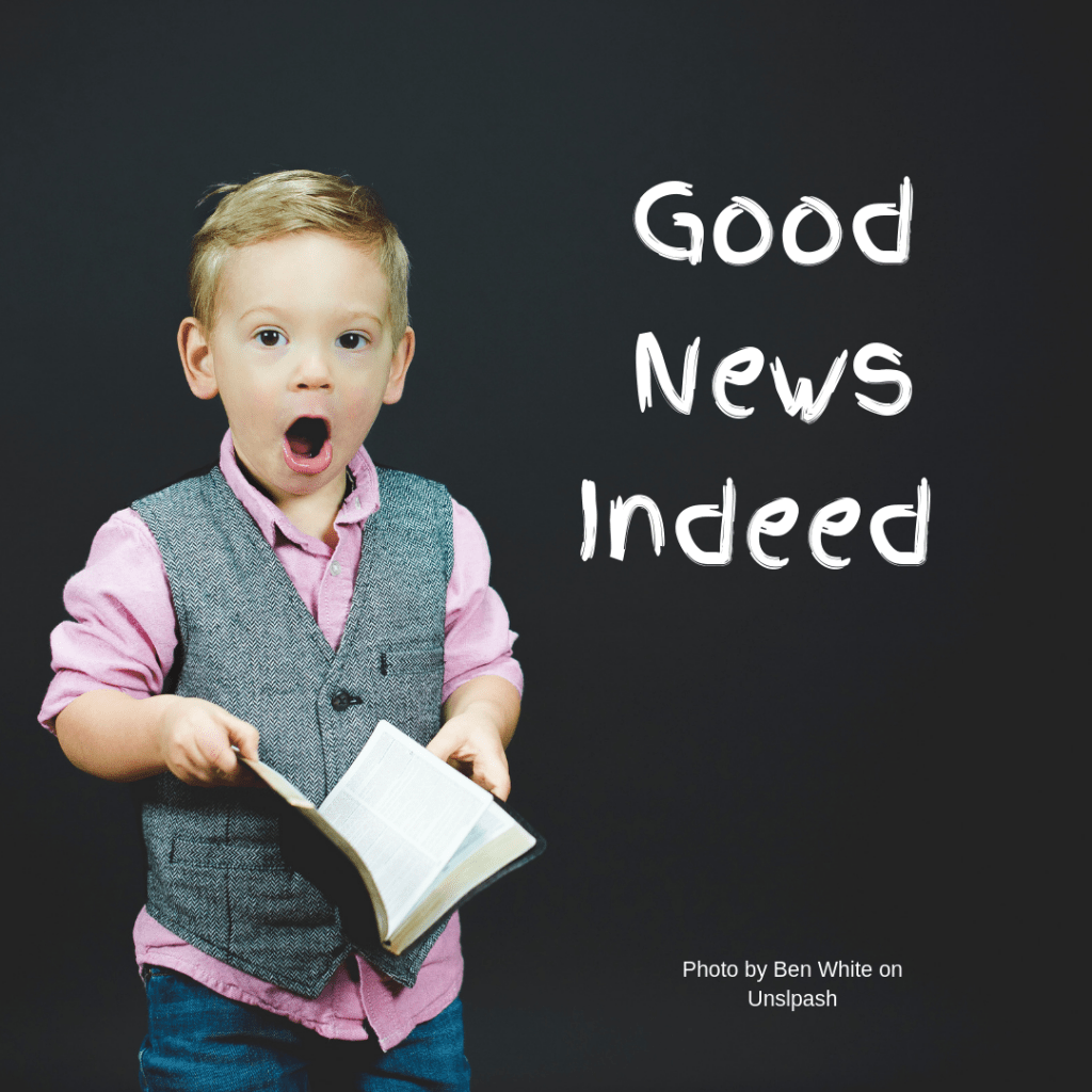 Good News Indeed Rooted, Built, Established