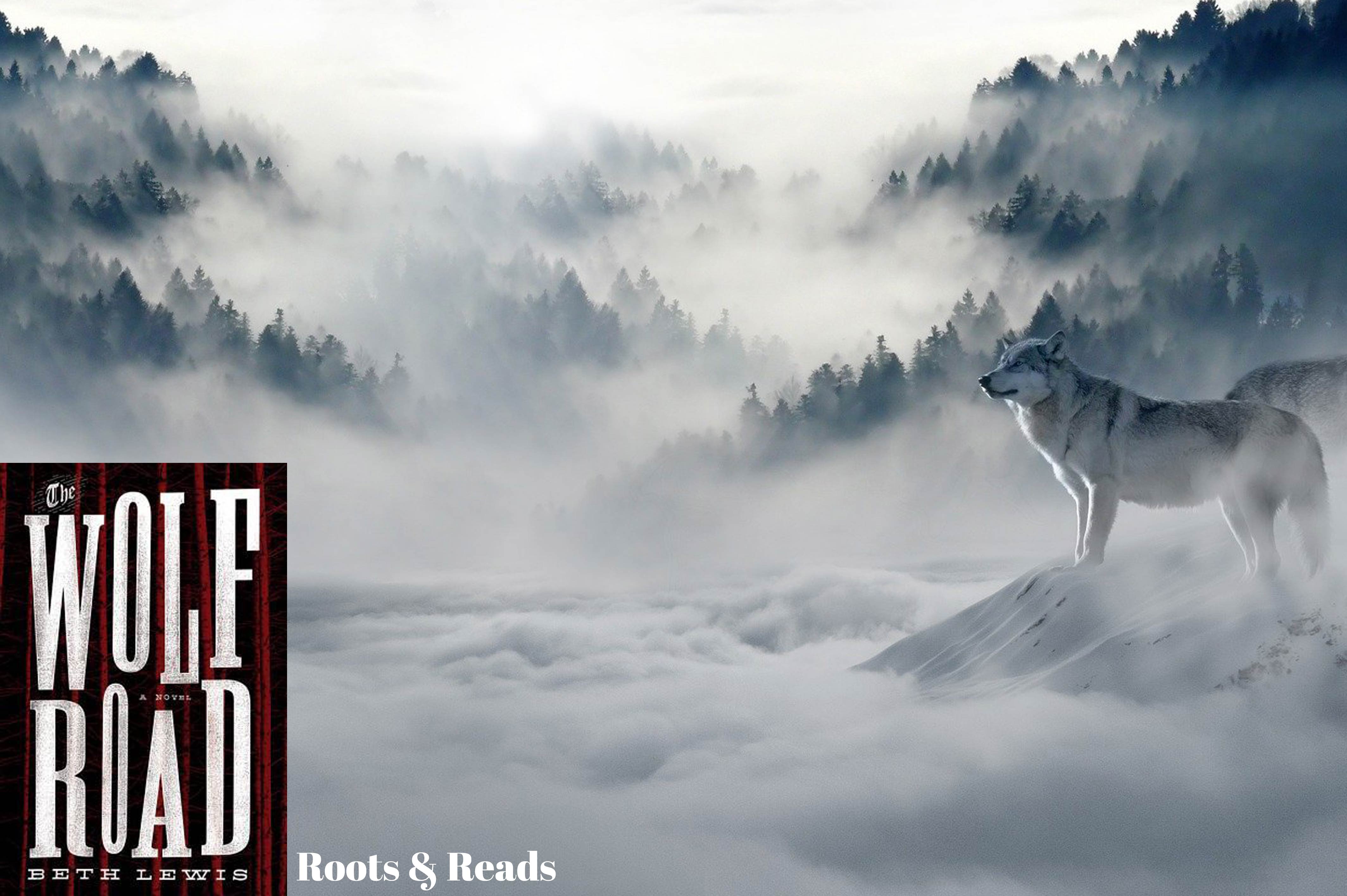 Review The Wolf Road Roots & Reads