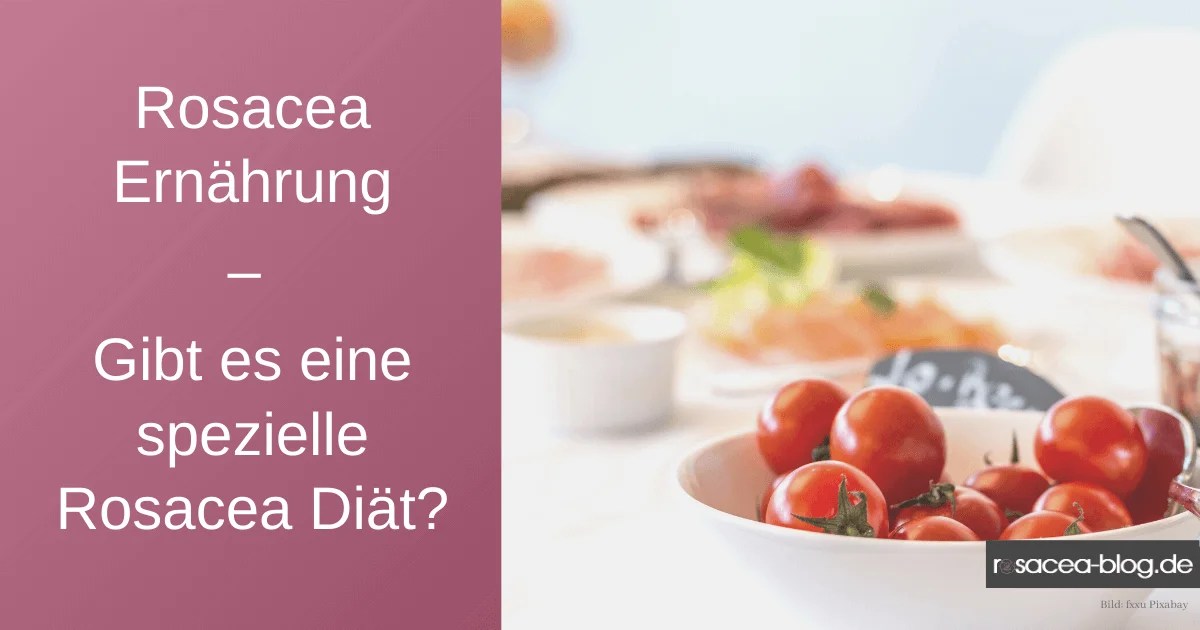 Rosacea Ernährung Gibt es eine Rosacea Diät? rosaceablog.de