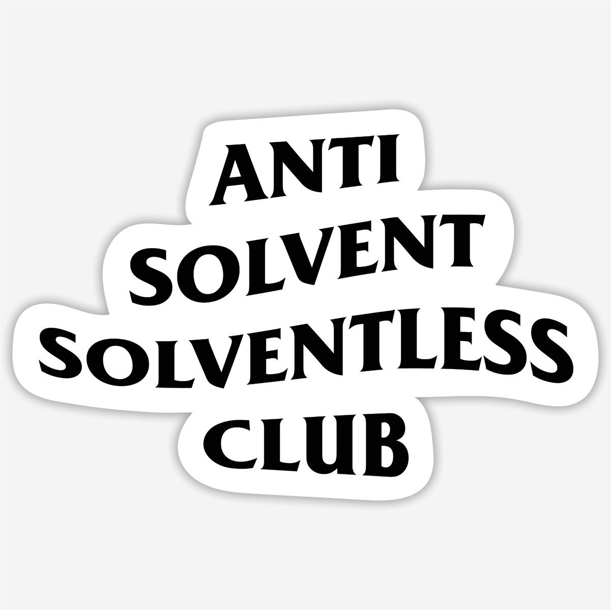 "Anti Solvent Solventless Club" Sticker Rosin Evolution