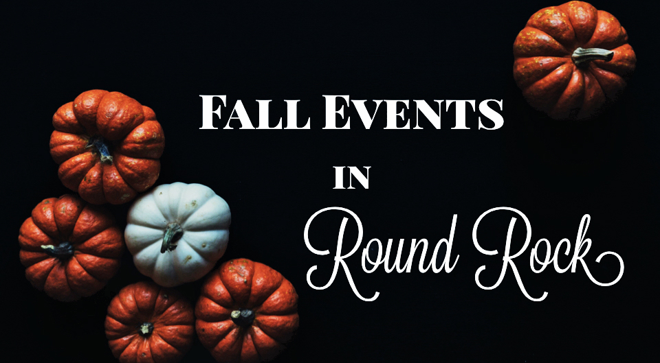 Round Rock Fall Guide 101+ Fun Things to Do in Round Rock this Fall