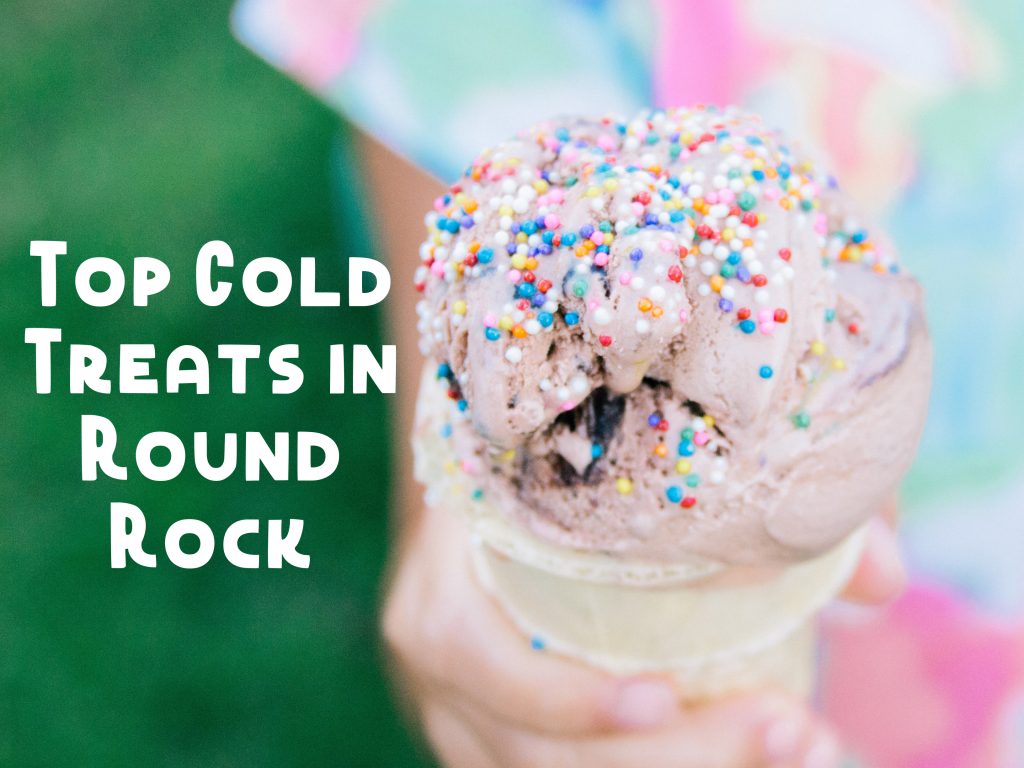 Top Cold Treats in Round Rock Ice Cream, Frozen Yogurt, Shaved Ice