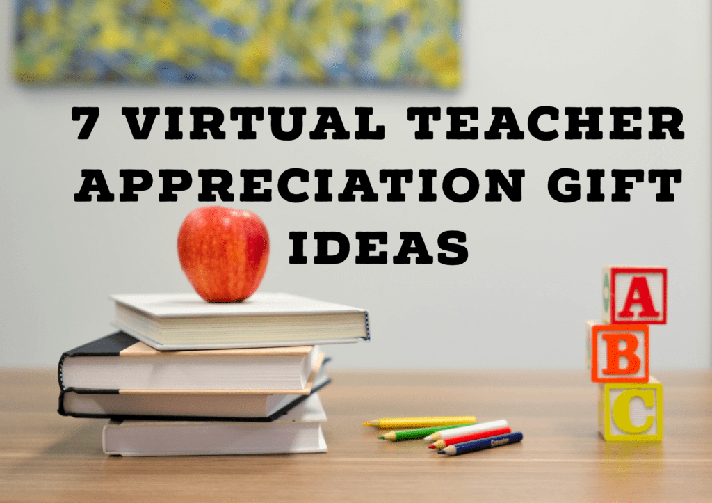 7 Virtual Teacher Appreciation Week Gift Ideas Round the Rock