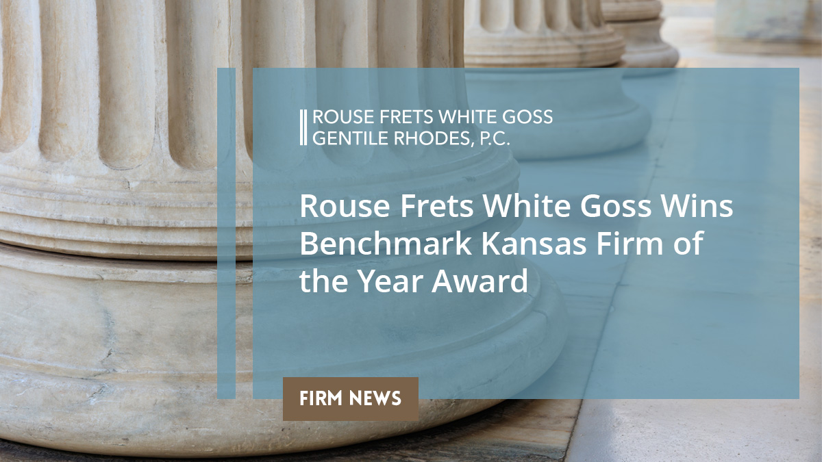 Rouse Frets White Goss Wins Another Benchmark Kansas Firm of the Year