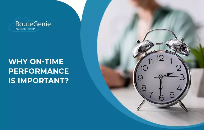 Why OnTime Performance is Important? RouteGenie