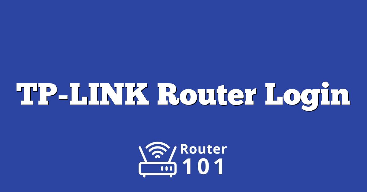 TPLINK Router Login, Default IP & Password for ADMIN Access