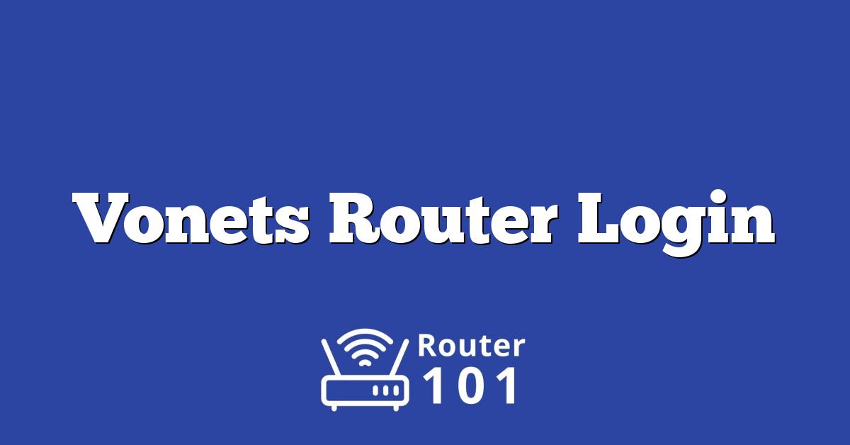 Vonets Router Login, Default IP & Password for ADMIN Access