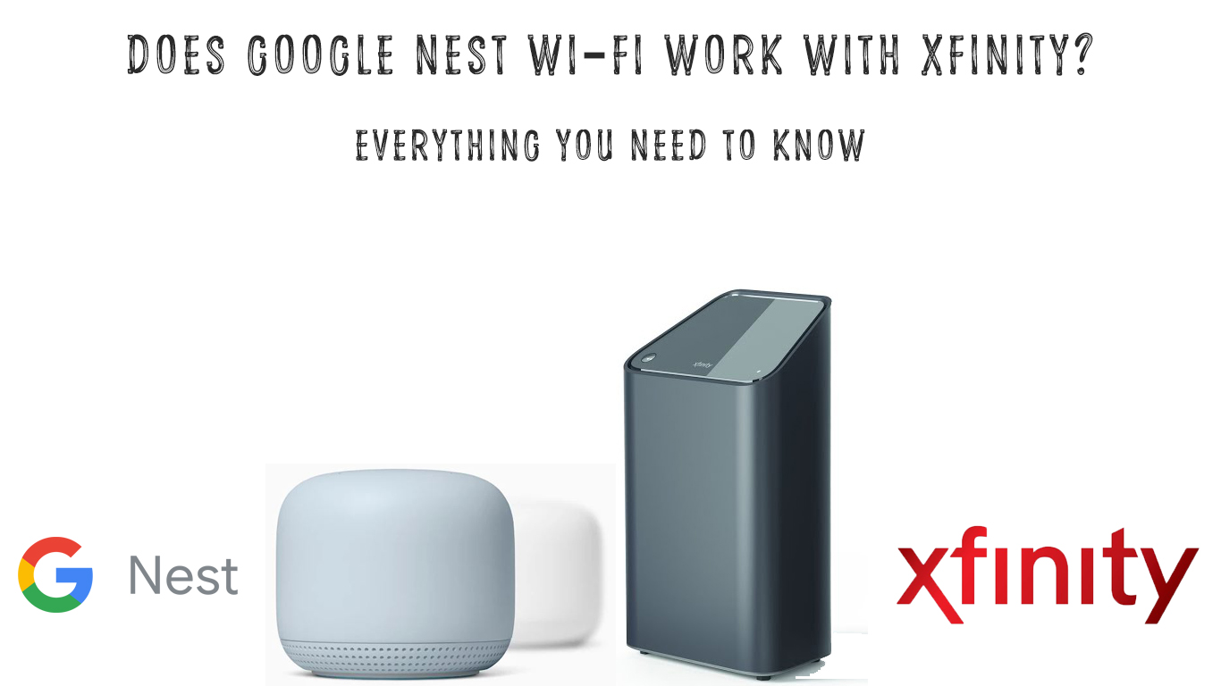 Does Google Nest WiFi Work With Xfinity? Everything You Need to Know