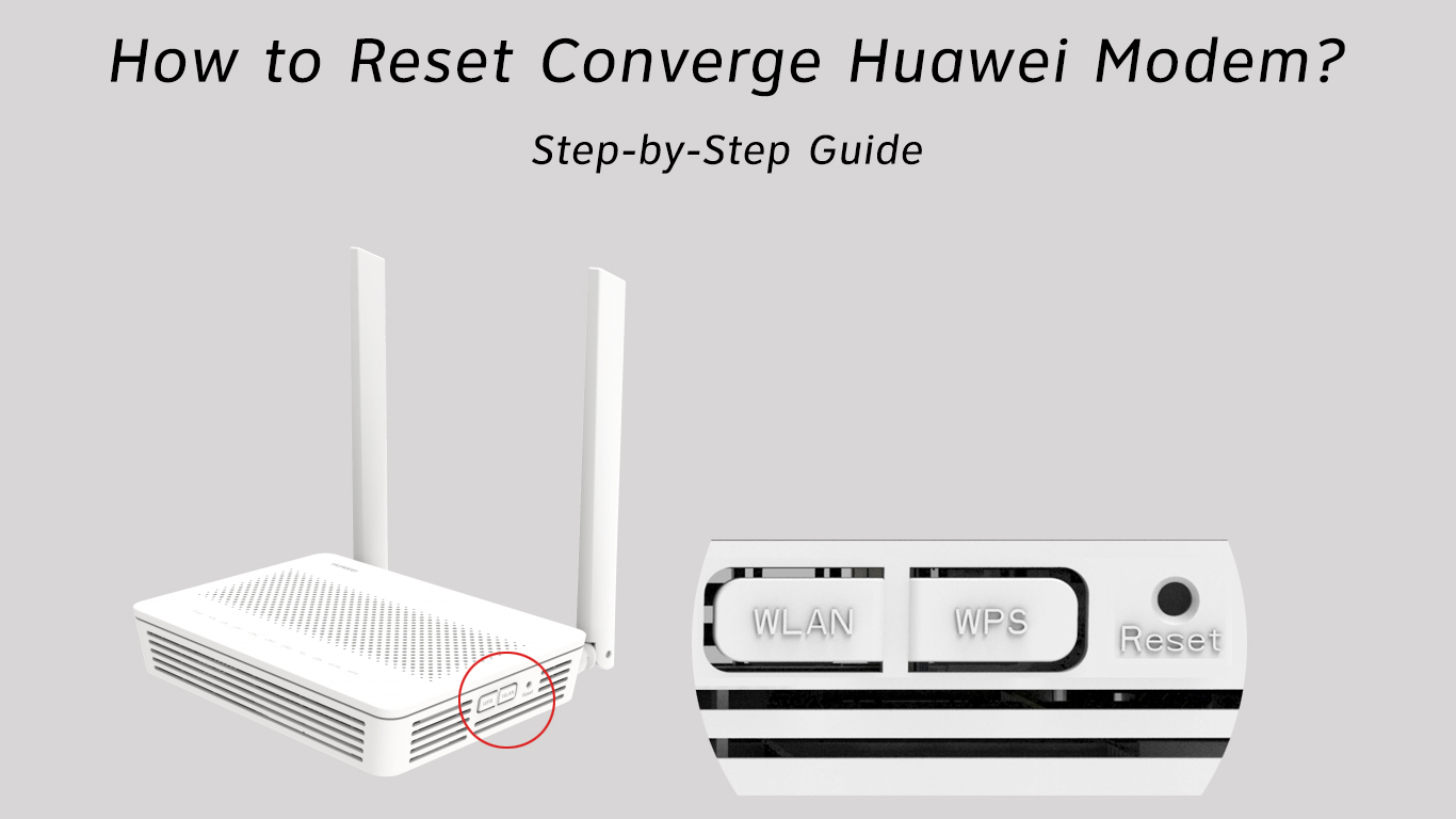 How to Reset Converge Huawei Modem? StepbyStep Guide RouterCtrl