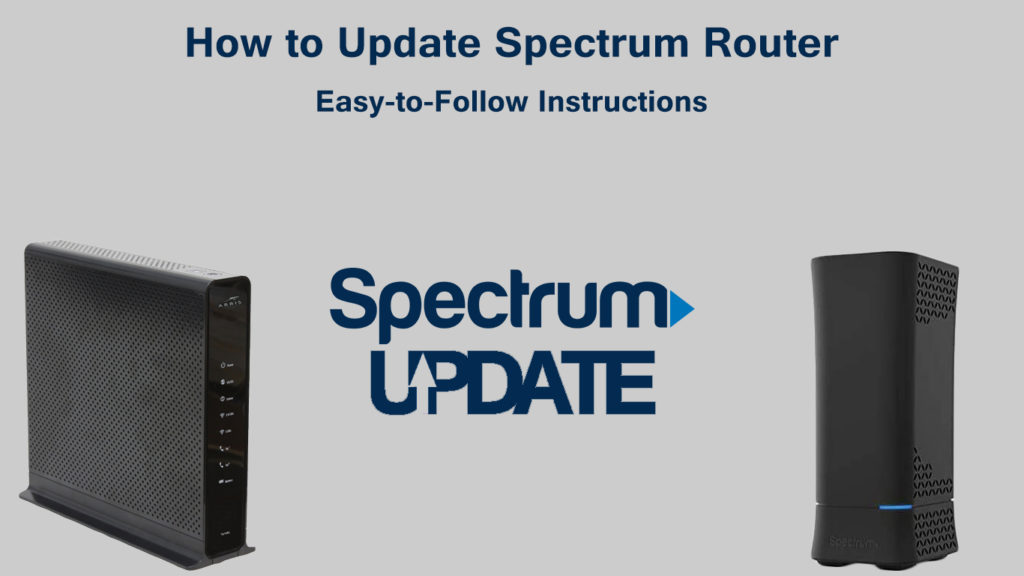 How to Update Spectrum Router? (EasytoFollow Instructions) RouterCtrl