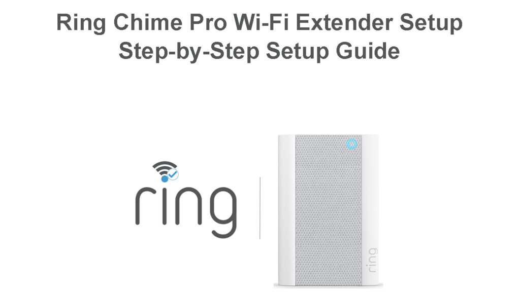 Ring Chime Pro WiFi Extender Setup (StepbyStep Setup Guide) RouterCtrl