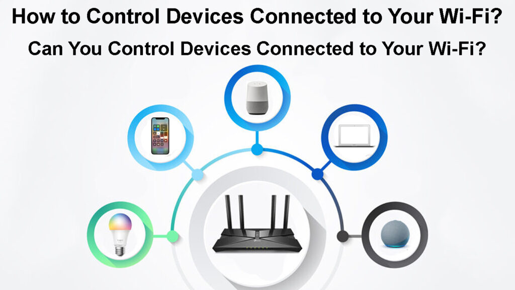 How to Control Devices Connected to Your WiFi? RouterCtrl