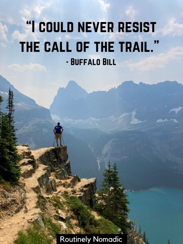 Hiking Quotes 150+ Amazing Trail Quotes Routinely Nomadic