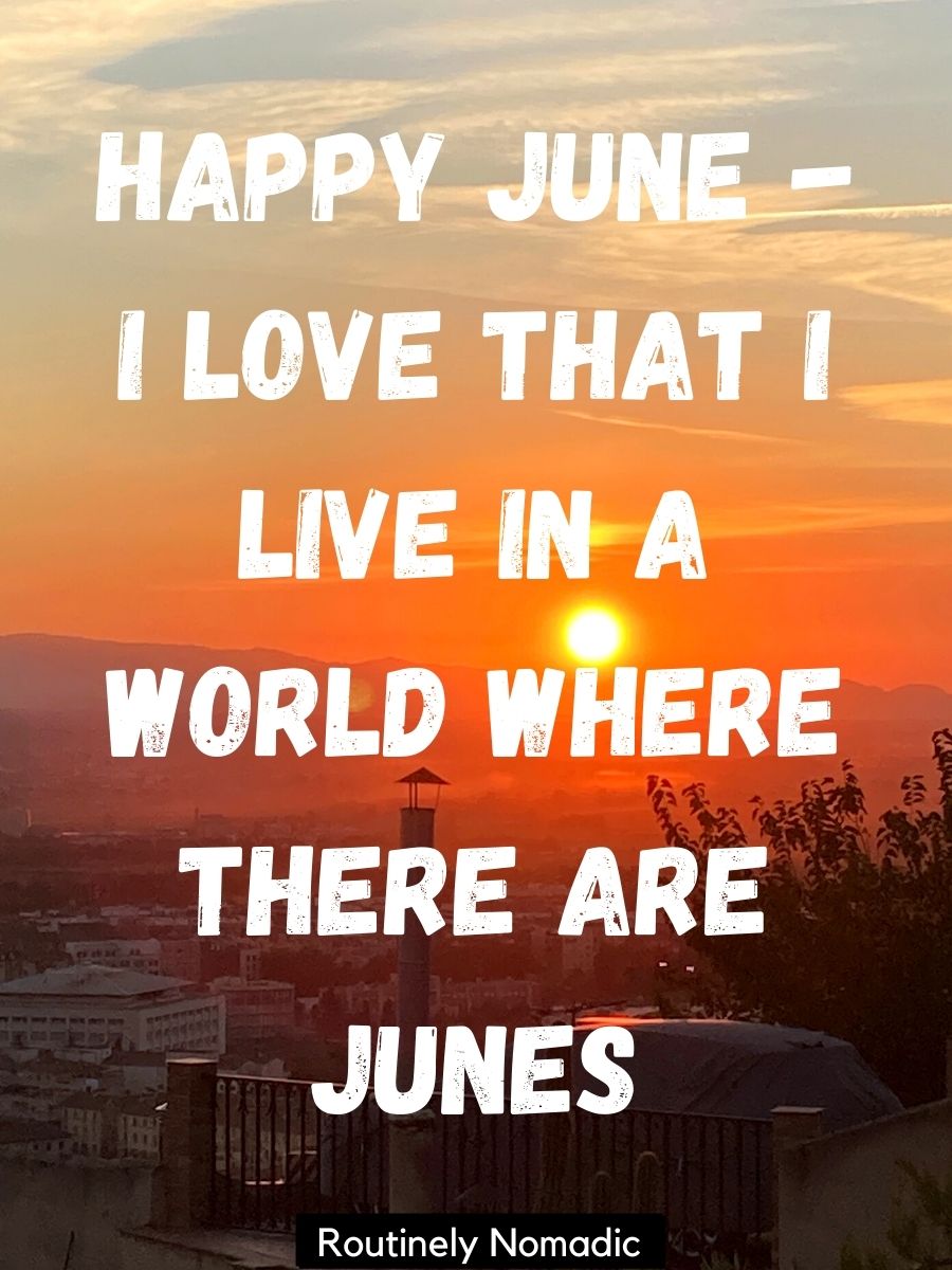 125 Perfect June Quotes for 2023 Routinely Nomadic