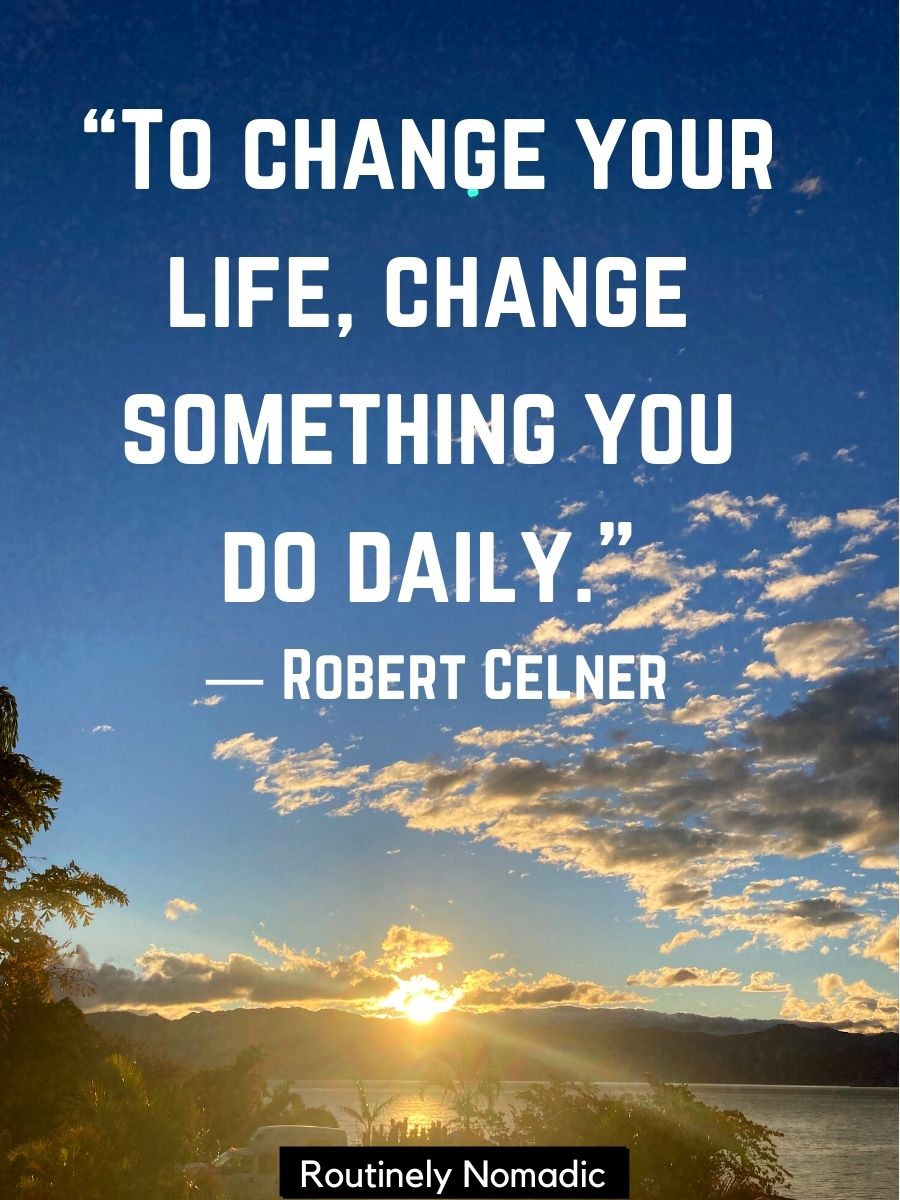 100 Inspiring Life Changing Quotes Routinely Nomadic