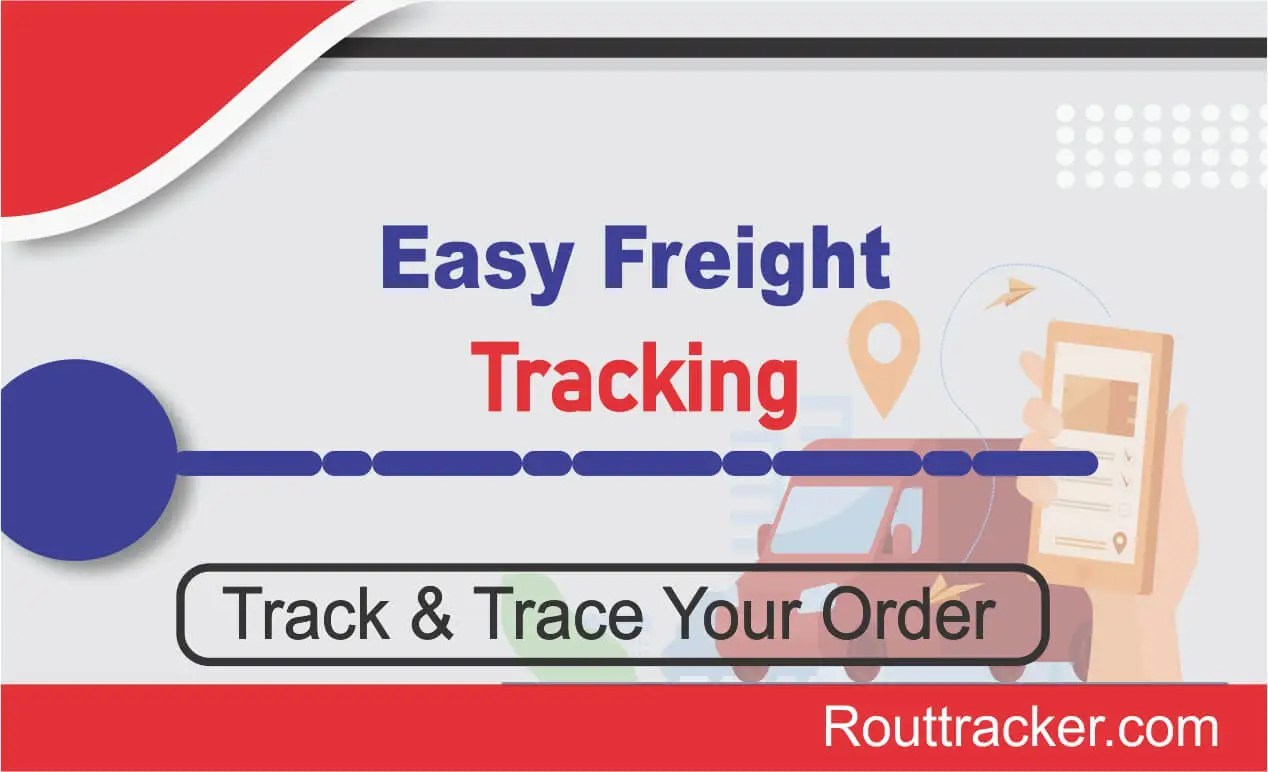 Easy Freight Tracking Rout Tracker