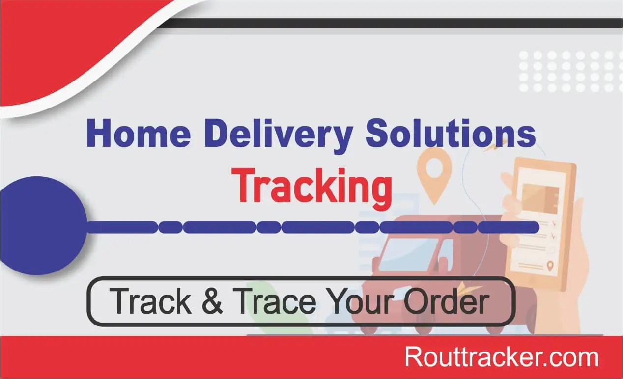 Home Delivery Solutions Tracking Rout Tracker