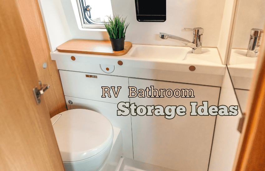 20 Storage Ideas For An RV Bathoom Rovin RV