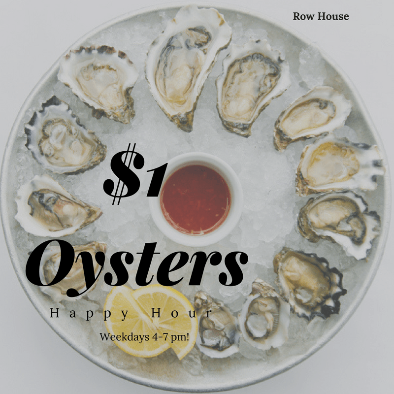 1 Oysters During Happy Hour! Row House Harlem